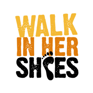 WALK IN HER SHOES